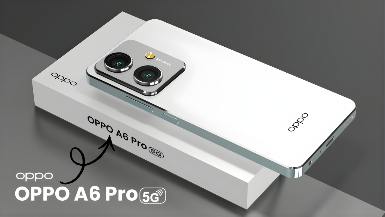 OPPO A6 Pro Launched: Stylish Design, Big Battery and Smooth Performance